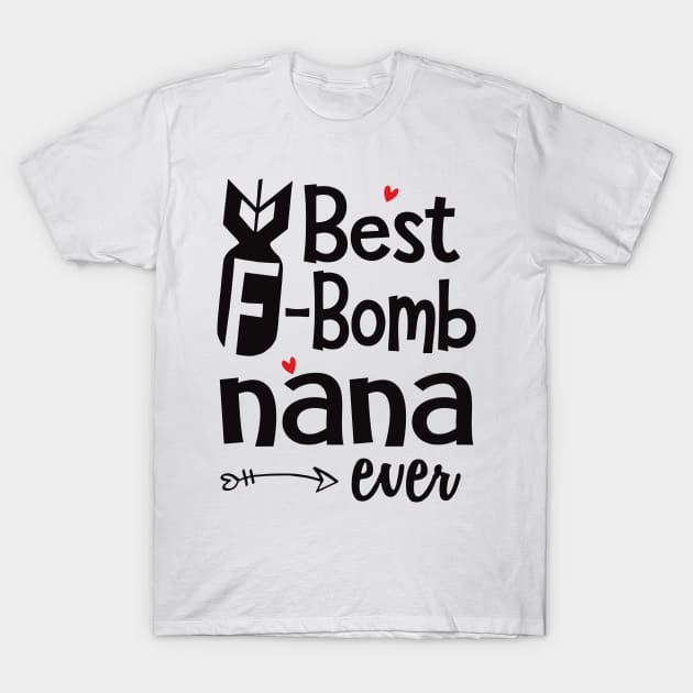Best F-Bomb Nana Ever T-Shirt by heryes store